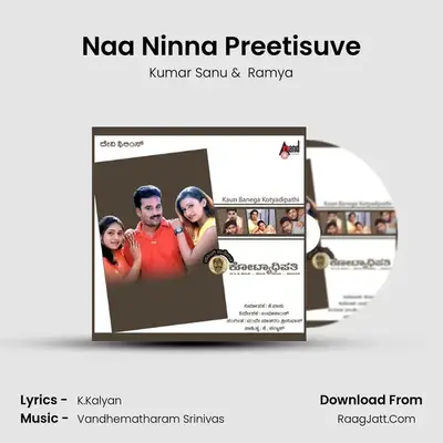 Naa Ninna Preetisuve MP3 Song by Kumar Sanu Cover