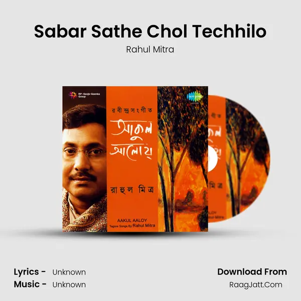 Sabar Sathe Chol Techhilo MP3 Song by Rahul Mitra Cover
