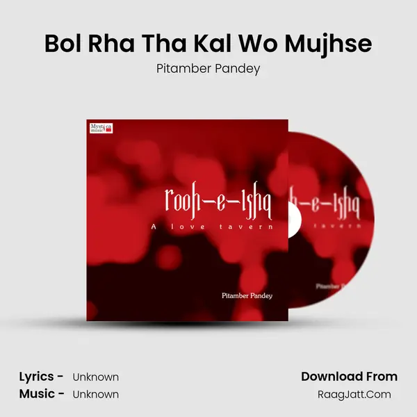 Bol Rha Tha Kal Wo Mujhse MP3 Song by Pitamber Pandey Cover