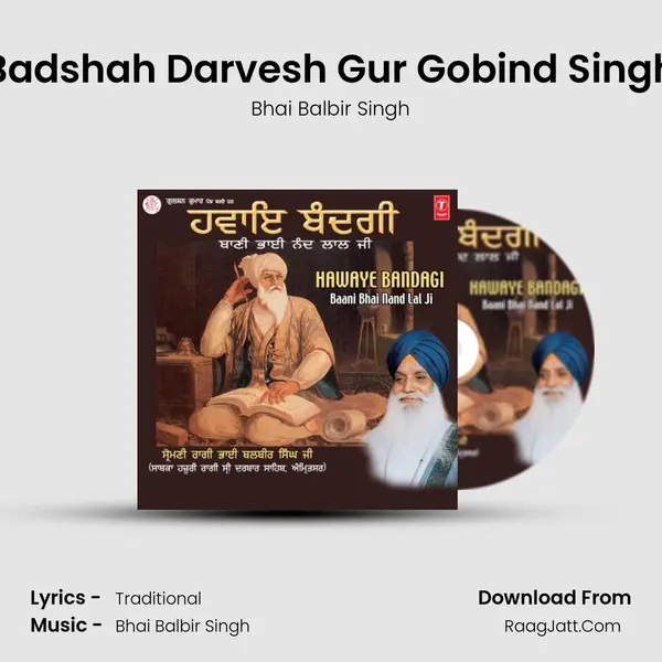 Badshah Darvesh Gur Gobind Singh MP3 Song by Bhai Balbir Singh Cover