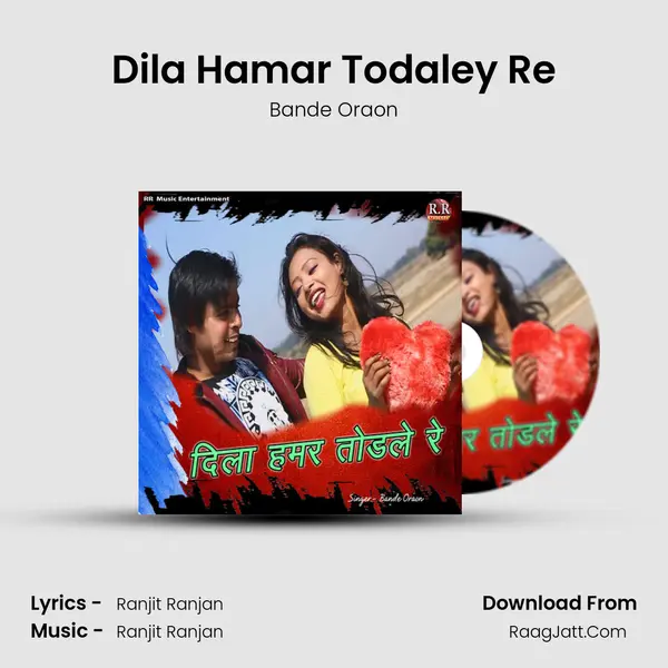 Dila Hamar Todaley Re MP3 Song by Bande Oraon Cover