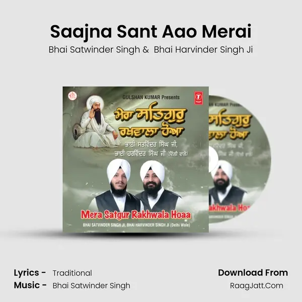 Saajna Sant Aao Merai MP3 Song by Bhai Satwinder Singh Cover
