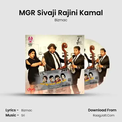 MGR Sivaji Rajini Kamal MP3 Song by Bizmac Cover