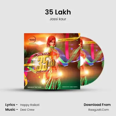 35 Lakh - Jassi kaur