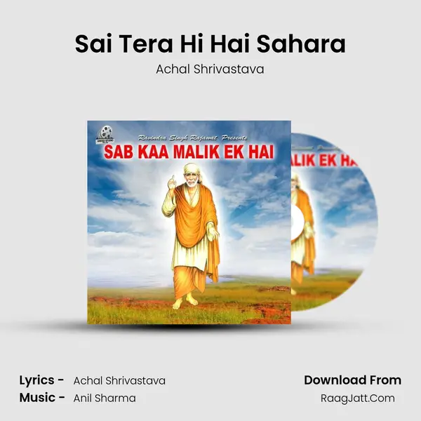 Sai Tera Hi Hai Sahara MP3 Song by Achal Shrivastava Cover