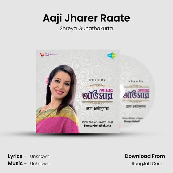 Aaji Jharer Raate MP3 Song by Shreya Guhathakurta Cover
