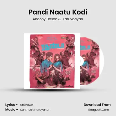 Pandi Naatu Kodi MP3 Song by Andony Dasan Cover