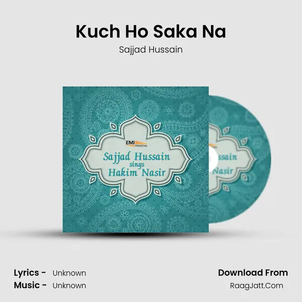 Kuch Ho Saka Na MP3 Song by Sajjad Hussain Cover