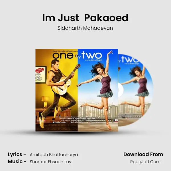 I'm Just  Pakaoed MP3 Song by Siddharth Mahadevan Cover