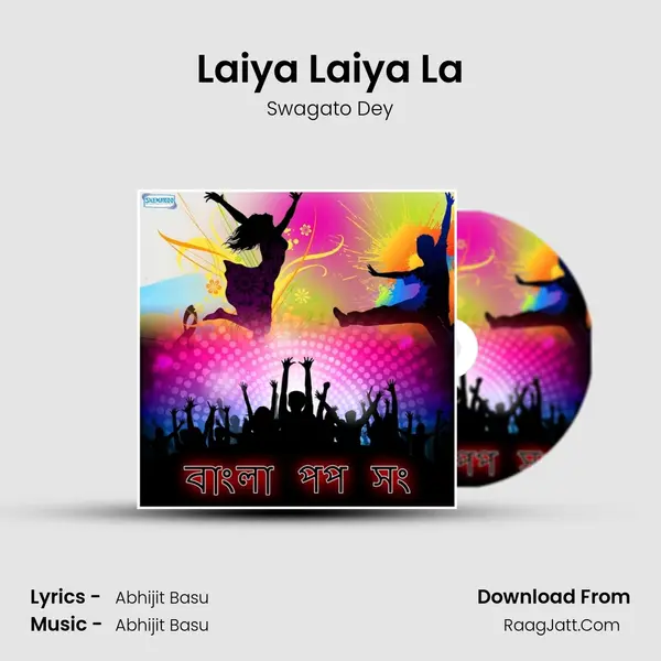 Laiya Laiya La MP3 Song by Swagato Dey Cover