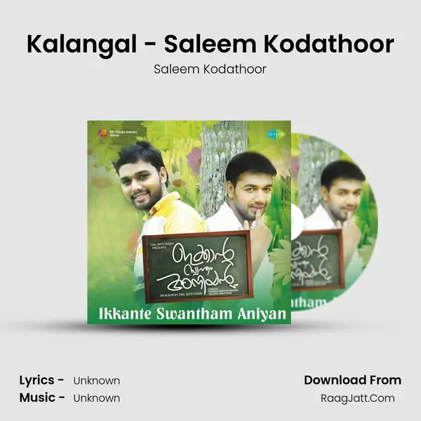 Kalangal - Saleem Kodathoor MP3 Song by Saleem Kodathoor Cover