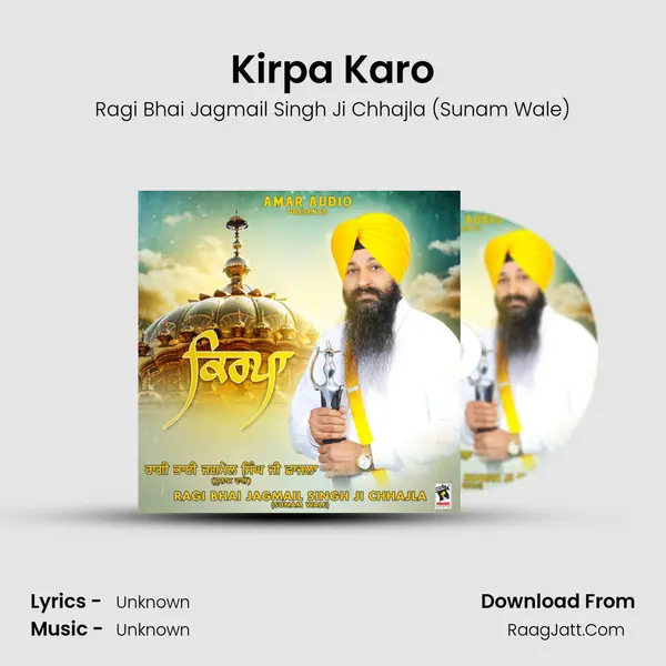 Kirpa Karo MP3 Song by Ragi Bhai Jagmail Singh Ji Chhajla (Sunam Wale) Cover