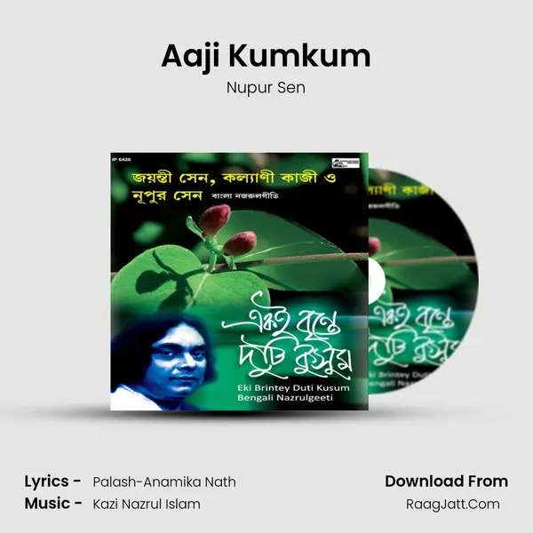 Aaji Kumkum MP3 Song by Nupur Sen Cover