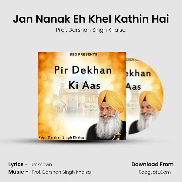 Jan Nanak Eh Khel Kathin Hai MP3 Song by Prof. Darshan Singh Khalsa Cover