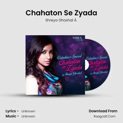 Chahaton Se Zyada - 