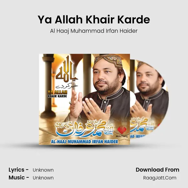 Ya Allah Khair Karde MP3 Song by Al Haaj Muhammad Irfan Haider Cover