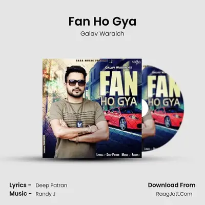 Fan Ho Gya - Galav Waraich