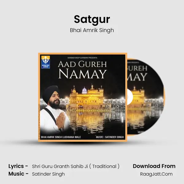 Satgur MP3 Song by Bhai Amrik Singh Cover