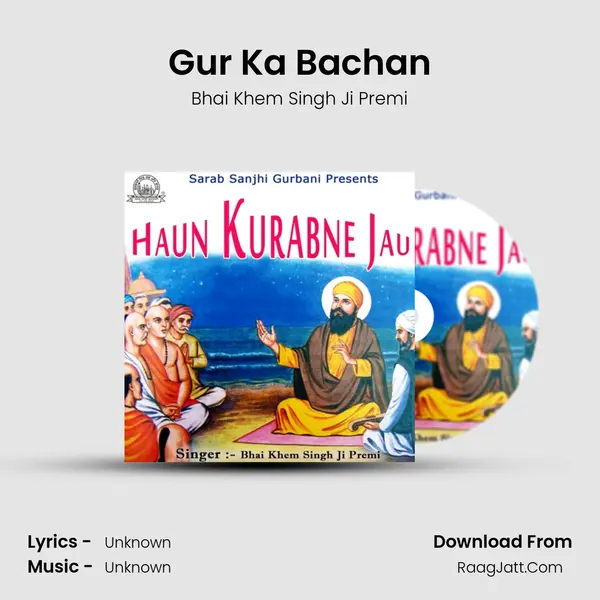 Gur Ka Bachan MP3 Song by Bhai Khem Singh Ji Premi Cover