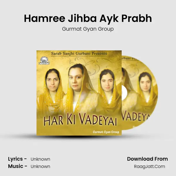 Hamree Jihba Ayk Prabh MP3 Song by Gurmat Gyan Group Cover