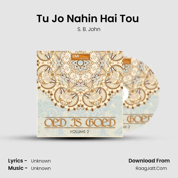 Tu Jo Nahin Hai Tou (from 