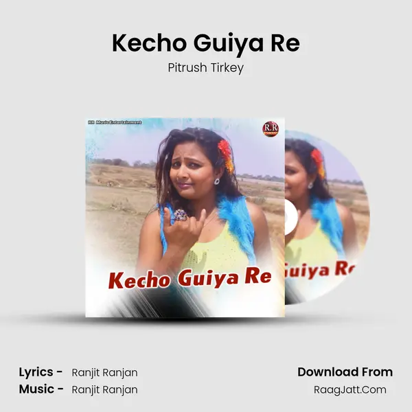 Kecho Guiya Re MP3 Song by Pitrush Tirkey Cover
