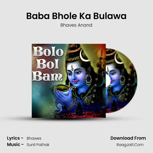 Baba Bhole Ka Bulawa MP3 Song by Bhaves Anand Cover