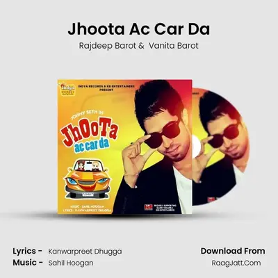 Jhoota Ac Car Da  - Rajdeep Barot