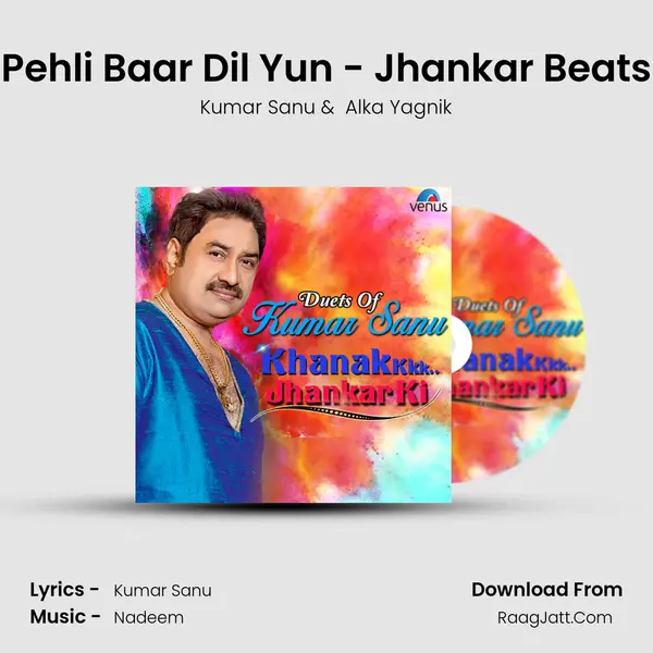 Pehli Baar Dil Yun - Jhankar Beats MP3 Song by Kumar Sanu Cover