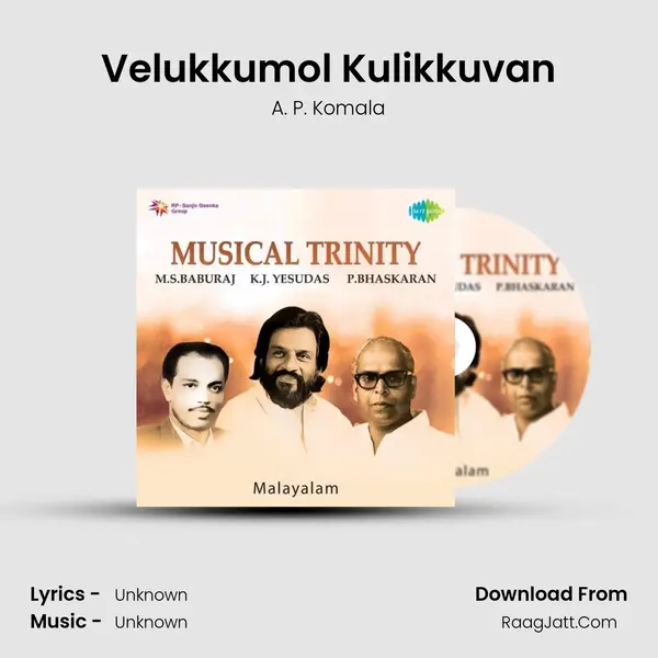 Velukkumol Kulikkuvan MP3 Song by A. P. Komala Cover