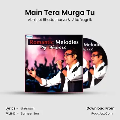 Main Tera Murga Tu MP3 Song by Abhijeet Bhattacharya Cover