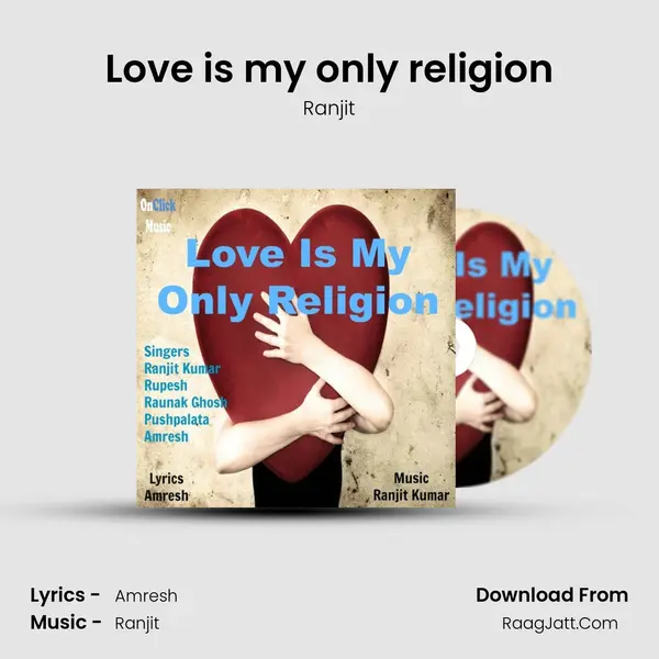 Love is my only religion mp3 song