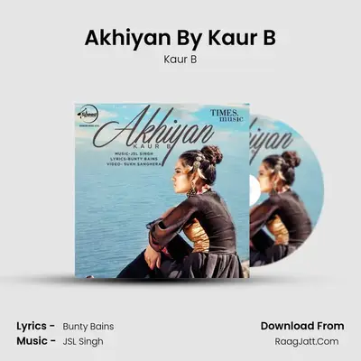 Akhiyan Kaur B - Kaur B