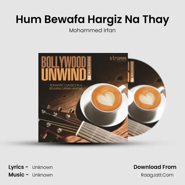 Hum Bewafa Hargiz Na Thay MP3 Song by Mohammed Irfan Cover