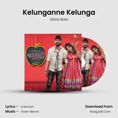Kelunganne Kelunga MP3 Song by Gana Bala Cover