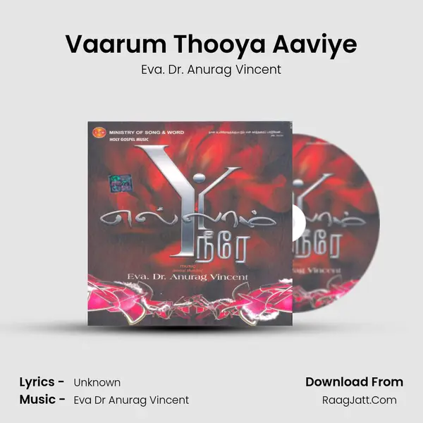 Vaarum Thooya Aaviye MP3 Song by Eva. Dr. Anurag Vincent Cover