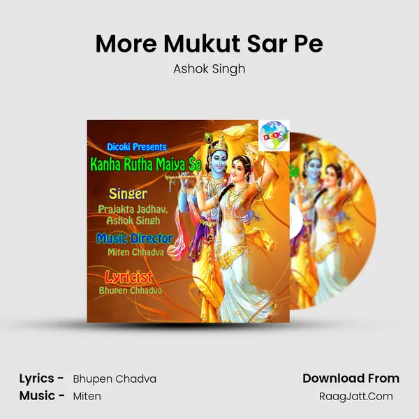 More Mukut Sar Pe MP3 Song by Ashok Singh Cover