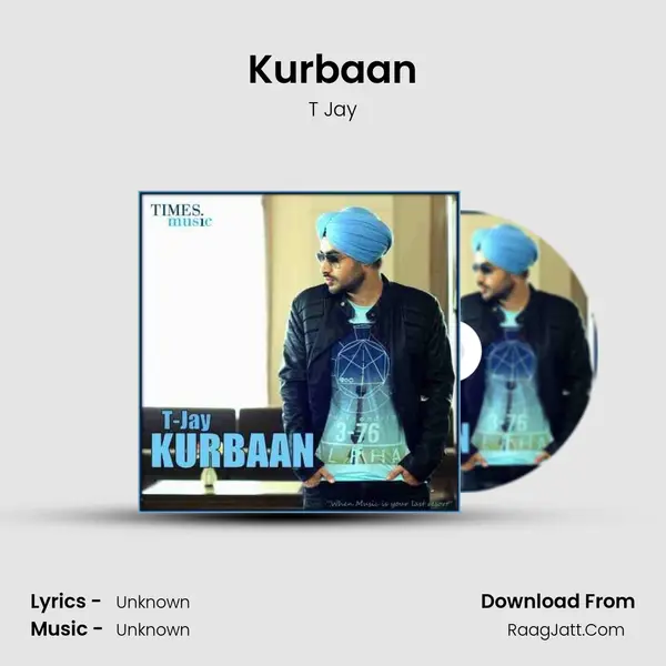 Kurbaan - T Jay
