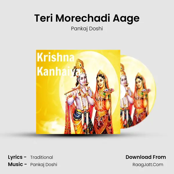 Teri Morechadi Aage MP3 Song by Pankaj Doshi Cover