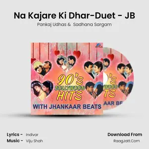 Na Kajare Ki Dhar-Duet - JB Cover