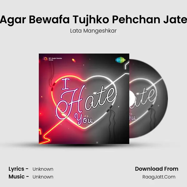 Agar Bewafa Tujhko Pehchan Jate MP3 Song by Lata Mangeshkar Cover