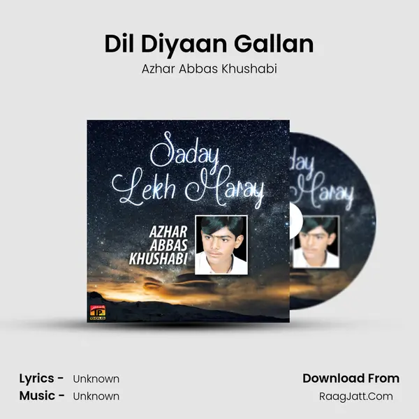 Dil Diyaan Gallan MP3 Song by Azhar Abbas Khushabi Cover