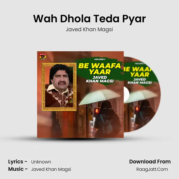 Wah Dhola Teda Pyar mp3 song