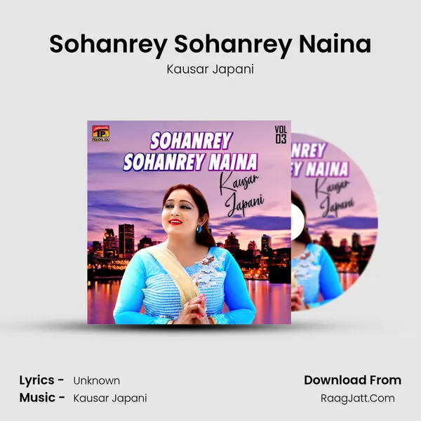 Sohanrey Sohanrey Naina MP3 Song by Kausar Japani Cover