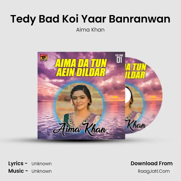 Tedy Bad Koi Yaar Banranwan mp3 song