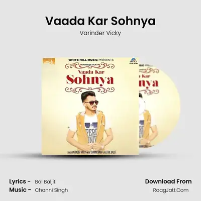 Vaada Kar Sohnya MP3 Song by Varinder Vicky Cover