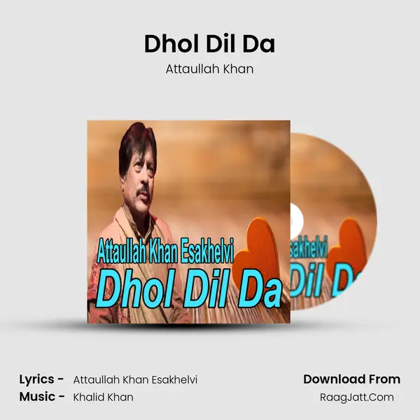 Dhol Dil Da MP3 Song by Attaullah Khan Cover