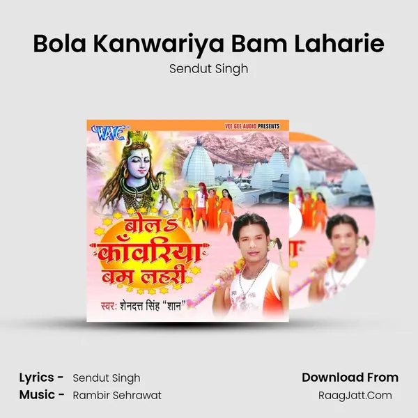 Bola Kanwariya Bam Laharie MP3 Song by Sendut Singh Cover
