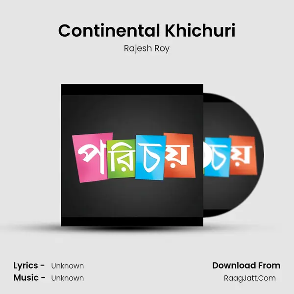 Continental Khichuri MP3 Song by Rajesh Roy Cover