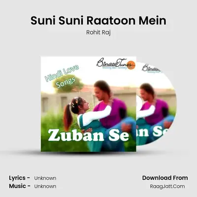 Suni Suni Raatoon Mein MP3 Song by Rohit Raj Cover